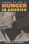 Peter Eisinger, Peter K. Eisinger, Eisinger Peter K. - Toward an End to Hunger in America
