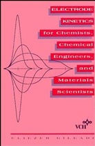 Gileadi, E Gileadi, E. Gileadi, Eliezer Gileadi, Eliezer (Tel Aviv University Gileadi, Gileadi Eliezer - Electrode Kinetics for Chemists, Chemical Engineers and Materials