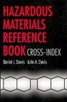 Davis, Daniel J Davis, Daniel J. Davis, Daniel J. Davis Davis, Dj Davis, Harold Davis... - Hazardous Materials Reference Book