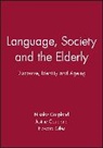 Justine Coupland, N Coupland, Nikolas Coupland, Nikolas (Cardiff University) Coupland, Nikolas (Cardiff University) Coupland Coupland, Nikolas Coupland Coupland... - Language, Society and the Elderly