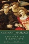 John (EDT)/ Ellison Witte, Eliza Ellison, John Wite, John Witte - Covenant Marriage In Comparative Perspective
