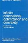 Ekeland, Ivar Ekeland, Thomas Turnbull, Thomas Turnbull - Infinite-Dimensional Optimization and Convexity