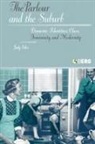 Judy Giles - The Parlour and the Suburb