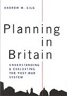Andrew Gilg, Andrew W. Gilg, Professor Andrew W. Gilg - Planning in Britain