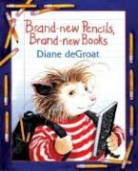 Diane de Groat, Diane deGroat, Diane deGroat - Brand-new Pencils, Brand-new Books