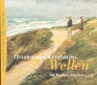 Eduard Graf Von Keyserling, Eduard von Keyserling, Brughart Klaussner - Wellen, 3 Audio-CDs (Hörbuch)