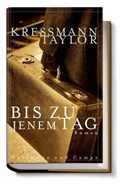 Kathrine Kressmann Taylor, Kressmann Taylor - Bis zu jenem Tag