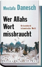 Mostafa Danesch - Wer Allahs Wort missbraucht