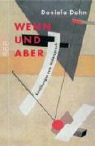 Daniela Dahn - Wenn und Aber