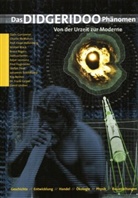 Djalu Gurruwiwi, Fred Hageneder, Lloyd Hollenberg, Charly McMahon, Frank Plate, Bruce Rogers... - Das Didgeridoo-Phänomen