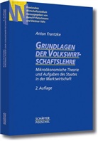 Anton Frantzke, Anton (Prof. Dr.) Frantzke, Bern P Pietschmann, Bern P Pietschmann (Prof. Dr.), Bernd P. Pietschmann, Vahs... - Grundlagen der Volkswirtschaftslehre