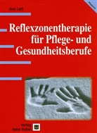 Ann Lett - Reflexzonentherapie für Pflege- und Gesundheitsberufe