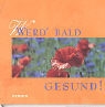 Klaus Ender - Werd bald gesund!