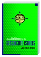Juan P Miranda, Juan P. Miranda, Juan Peter Miranda, Juan-Peter Miranda - Kleine Einführung in die Geschichte Israels