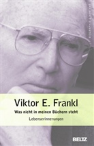 Viktor E Frankl, Viktor E. Frankl, Andresen, Sabine Andresen, Clau Koch, Claus Koch - Was nicht in meinen Büchern steht