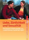 Ursula Sottong, Urusla Sottong - Liebe, Zärtlichkeit und Sexualität