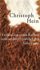 Christoph Hein - Exekution eines Kalbes und andere Erzählungen