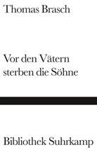 Thomas Brasch - Vor den Vätern sterben die Söhne