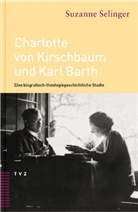 Suzanne Selinger - Charlotte von Kirchbaum und Karl Barth