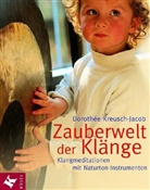 Dorothee Kreusch-Jacob, Dorothée Kreusch-Jacob, Ursula Markus - Zauberwelt der Klänge