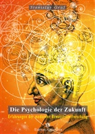 Stanislav Grof - Die Psychologie der Zukunft