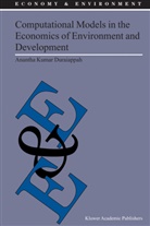 A K Duraiappah, A. K. Duraiappah, A.K. Duraiappah, Anantha K. Duraiappah - Computational Models in the Economics of Environment and Development
