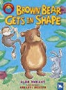Alan Durant - Brown Bear Gets in Shape