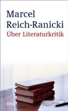 Reich-Ranicki, Marcel Reich-Ranicki - Über Literaturkritik