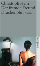 Christoph Hein - Der fremde Freund. Drachenblut