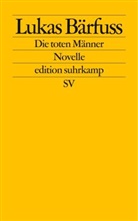 Lukas Bärfuss - Die toten Männer