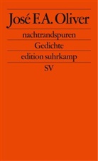 José F A Oliver, Jose F. A. Oliver, José F. A. Oliver, José F.A. Oliver - nachtrandspuren