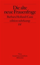 Barbara Holland-Cunz - Die alte neue Frauenfrage