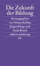 Nelson Killius, Jürge Kluge, Jürgen Kluge, Linda Reisch - Die Zukunft der Bildung