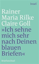 Clair Goll, Claire Goll, Rainer M. Rilke, Rainer Mari Rilke, Rainer Maria Rilke, Barbar Glauert-Hesse... - »Ich sehne mich sehr nach Deinen blauen Briefen«
