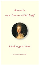 Droste-Hülshoff, Annette von Droste-Hülshoff, Werne Fritsch - Liebesgedichte