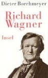 Dieter Borchmeyer - Richard Wagner