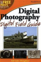 Harold Davis - Digital Photography Digital Field Guide