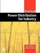 Jan de Kock, Jan (Professor of Electrical Engineering De Kock, Jan Strauss De Kock, De Kock Jan, Cobus Strauss, Cobus (SKM Engineers Strauss... - Practical Power Distribution for Industry