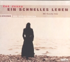 Zoe Jenny, Zoë Jenny, Sascha Icks - Ein schnelles Leben, 3 Audio-CDs (Hörbuch)