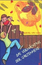 Rachel van Kooij - Das Vermächtnis der Gartenhexe