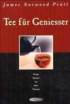 James N. Pratt, James Norwood Pratt - Tee für Genießer