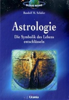 Randolf M. Schäfer - Astrologie, die Symbolik des Lebens entschlüsseln