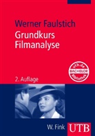 Werner Faulstich - Grundkurs Filmanalyse