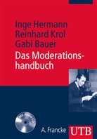 Gabi Bauer, Ing Hermann, Inge Hermann, Reinhar Krol, Reinhard Krol - Das Moderationshandbuch, m. CD-ROM