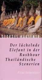 Georges Hausemer - Der lächelnde Elefant in der Rushhour, Thailändische Szenerien