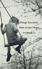 Margit Schreiner - Mein erster Neger / Die Rosen des heiligen Benedikt