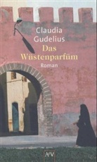 Claudia Gudelius - Das Wüstenparfüm