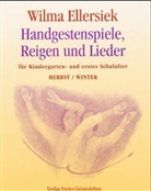 Wilma Ellersiek, Friederike Loetgers, Ingrid Weidenfeld - Handgestenspiele, Reigen und Lieder: Herbst - Winter