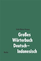 Erich D Krause, Erich-D Krause, Erich-Dieter Krause - Großes Wörterbuch Deutsch-Indonesisch. Kamus Besar Jerman-Indonesia