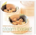 Elsa Petersen-Schepelern - Asiatisch kochen mit dem steam basket